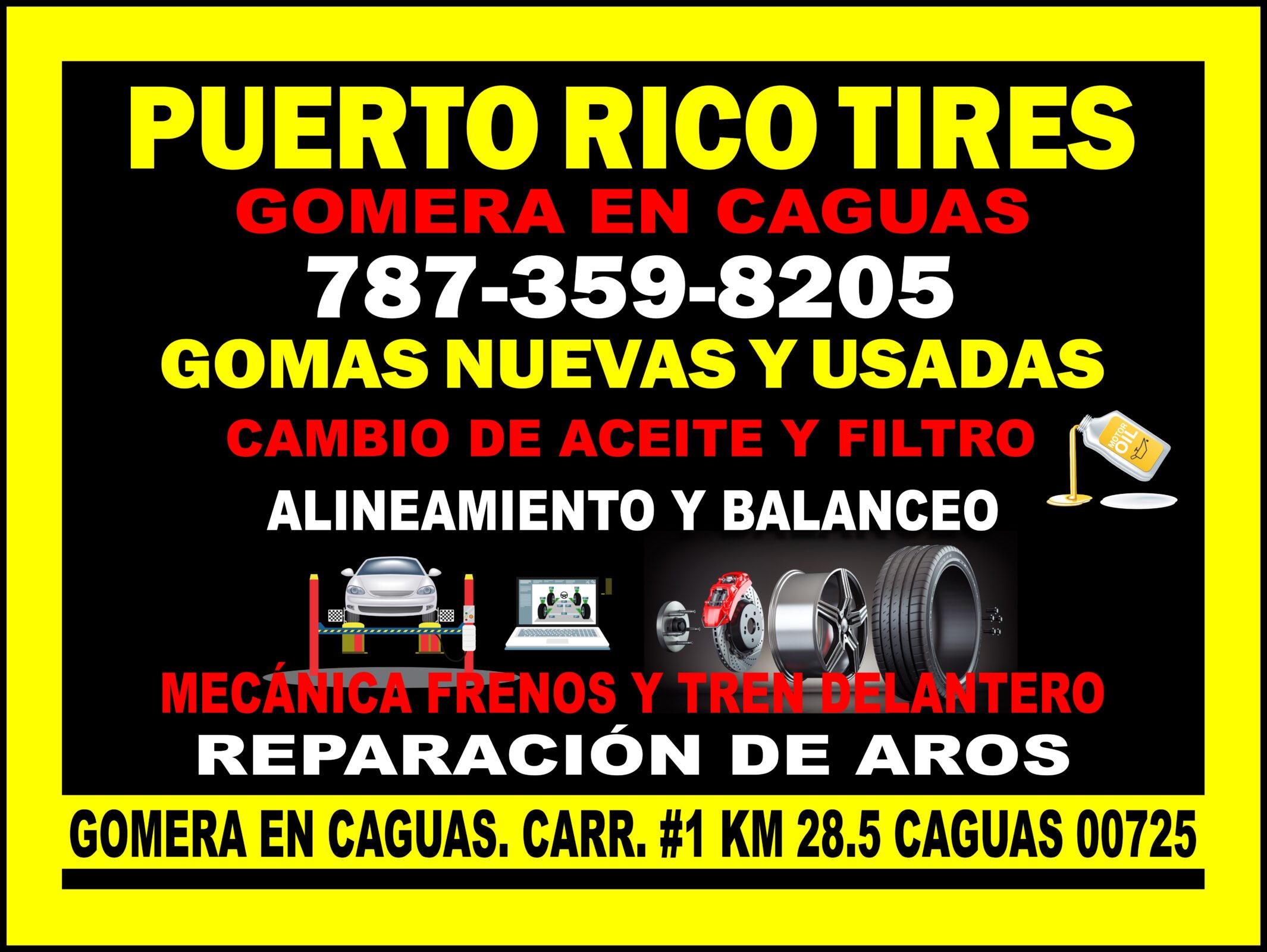 PUERTO RICO TIRES | GOMERA EN CAGUAS, 787-359-8205. CARR. #1 KM 28.5, ALINEAMIENTO, REPARACION DE AROS, MECANICA TREN DELANTERO.