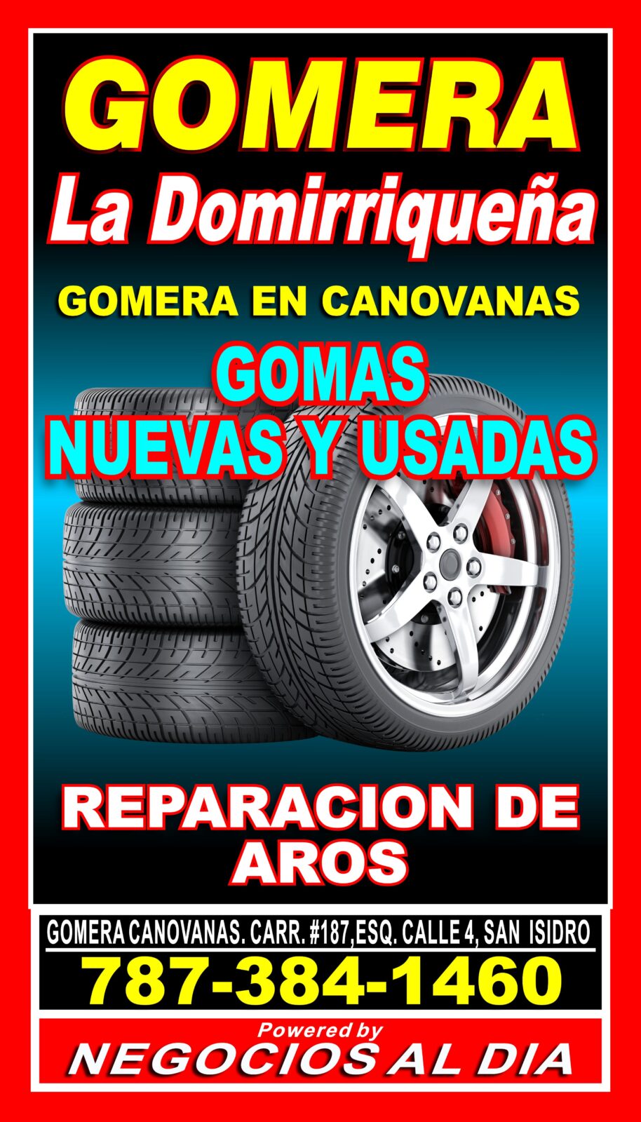 GOMERA LA DOMIRRIQUEÑA - GOMERA EN CANOVANAS. GOMAS NUEVAS Y USADAS, 
REPARACION DE AROS. TEL. 787-384-1460 / 787-709-4514.
CARR. 187, ESQ. CALLE 4 SAN ISIDRO, CANOVANAS PUERTO RICO 00729.