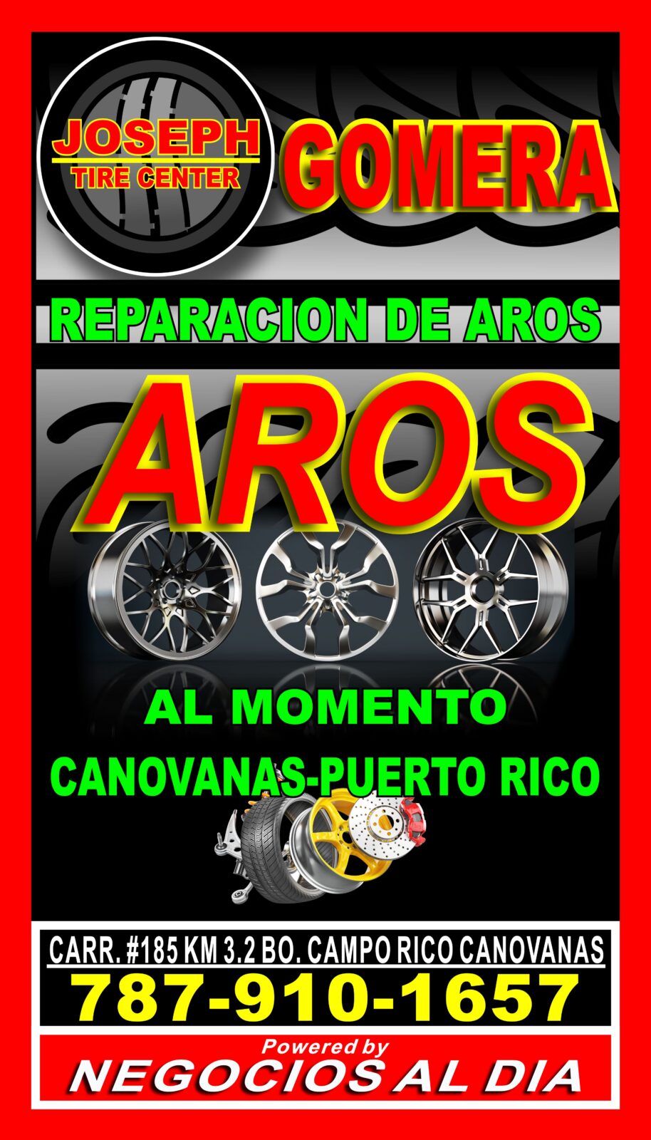 JOSEPH TIRE CENTER - 787-910-1657. CARR.185 KM 3.2 BO. CAMPO RICO CANOVANAS. REPARACION DE AROS AL MOMENTO EN CANOVANAS.