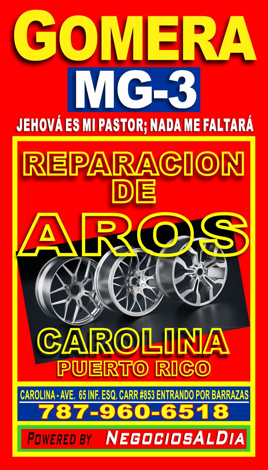 REPARACIÓN DE AROS EN CAROLINA

787-960-6518

AVENIDA 65 DE INFANTERÍA, ESQUINA CARRETERA #853. CAROLINA, PUERTO RICO 00987. (MARGINAL ENTRADA PARA BARRAZAS)

REPARACION TODO TIPO DE AROS DE TODOS LOS TAMAÑOS, PARA AUTOS Y CAMIONES. AMPLIO INVENTARIO DE NEUMÁTICOS; GOMAS NUEVAS Y USADAS DISPONIBLES PARA LA MAYORÍA DE LAS MARCAS DE AUTOS.