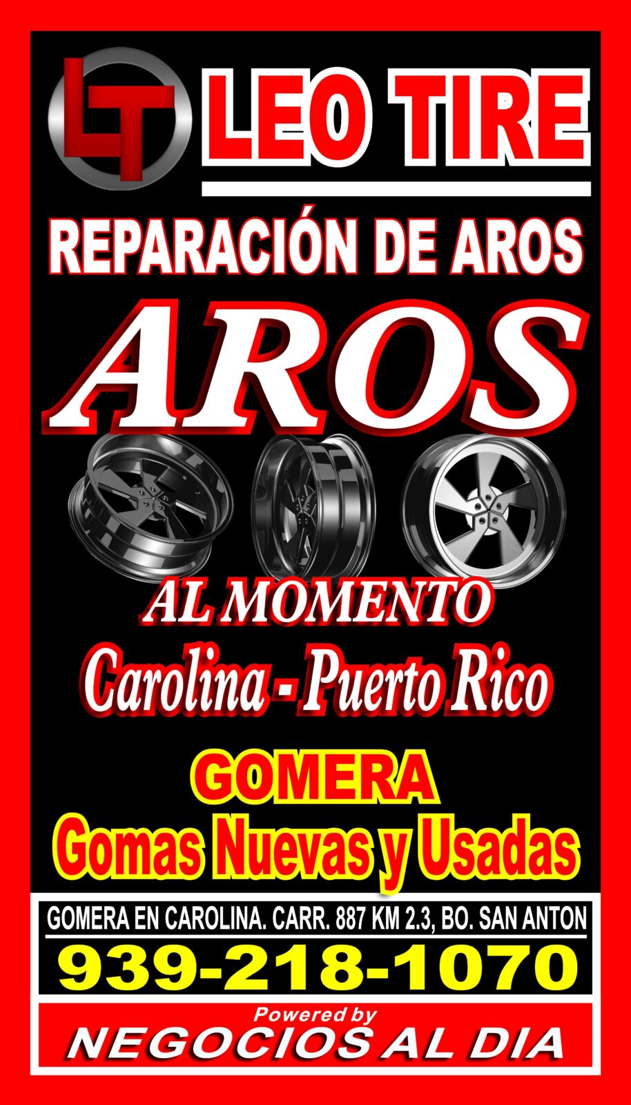 REPARACION DE AROS CAROLINA-LEO TIRE, GOMERA EN CAROLINA. 939-218-1070 BO. SAN ANTON, CARR. 887 KM 2.3 CAROLINA, PUERTO RICO. GOMERAS CAROLINA