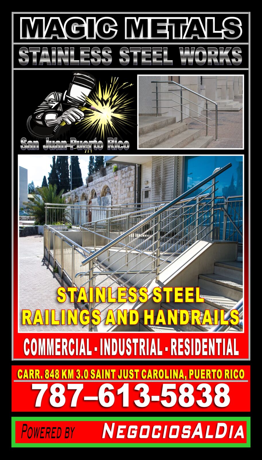 STAINLESS STEEL WORKS SAN JUAN – PUERTO RICO
787-613-5838
CARR. 848 KM 3.0 SAINT JUST, CAROLINA PUERTO RICO, 00983.

STAINLESS STEEL RAILINGS AND HANDRAILS

STAINLESS STEEL GATES

SAFETY RAILS

GLASS STAIRS

NON-GLASS STAIRS